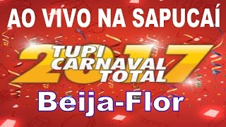 BEIJAFLOR 2017  Samba Enredo ao vivo na Sapucaí [upl. by Embry675]