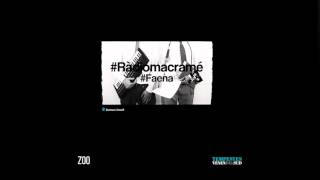 ZOO  FAENA RADIO MACRAMÉ [upl. by Ettevol]