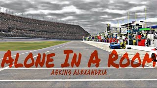 Asking Alexandria Alone in A Room NASCAR Iracing Music Video [upl. by Alfred918]