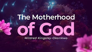 The Motherhood Of God  Mildred KingsleyOkonkwo [upl. by Twyla]