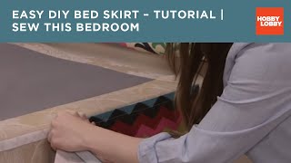 Easy DIY Bed Skirt – Tutorial  Sew This Bedroom  Hobby Lobby® [upl. by Elahcim]