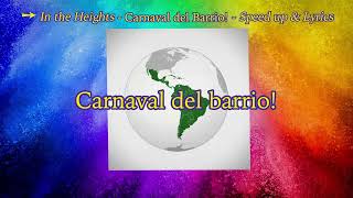 In the Heights  Carnaval del Barrio  Speed up amp Lyrics [upl. by Brosine708]