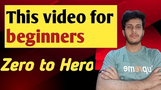 This video for beginners Zero to Hero [upl. by Melonie]