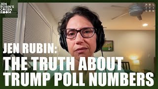 The Truth About Trump Poll Numbers  Jen Rubin [upl. by Dahlia]