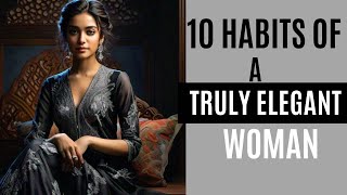 10 habits of an elegant woman [upl. by Severin]