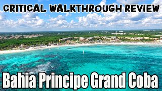 BAHIA PRINCIPE GRAND COBA  Critical Walkthrough Review  Riviera Maya Mexico [upl. by Prud]