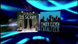 The Script vs Finger Eleven  quotThe Paralyzer Who Cannot Be Movedquot [upl. by Donielle]