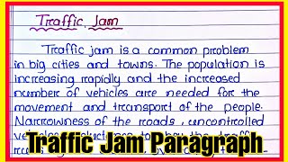 Traffic jam paragraph essay in English l Traffic essay in English l Traffic Jam Paragraph Essay [upl. by Lasorella807]