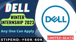 Dell Winter Internship 2023  STIPEND ₹50K60K  Everyone Can Apply  Latest Internships 2023🔥🔥🔥 [upl. by Yasnil100]