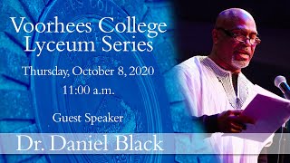 Voorhees College Lyceum Series with Dr Daniel Black author of quotThe Coming [upl. by Ardiek]