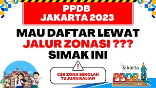 PPDB JAKARTA 2023  DAFTAR PPDB JALUR ZONASI SIMAK PEMBAGIAN ZONA PRIORITASNYA BERIKUT INI [upl. by Liederman]