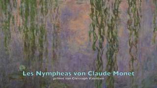 Les Nympheas von Monet [upl. by Tullus]