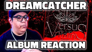 DREAMCATCHER  VillainS Album REACTION [upl. by Mundt799]