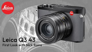 Leica Q3 43 First Look with Nick Rains [upl. by Eimmac]