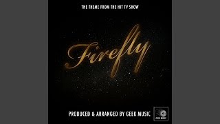 Firefly  Main Theme [upl. by Hsevahb607]