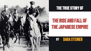 The Rise and Fall of the Japanese Empire A Global Saga [upl. by Compte273]