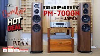 Trải Nghiệm Chất Âm Siêu Thực Của Combo WHARFEDALE EVO 44 amp MARANTZ PM7000N [upl. by Namad]