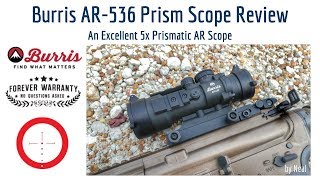 Burris AR536 Prism Scope Review  5x Perfection [upl. by Chor]