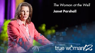 True Woman 12 The Woman at the Well — Janet Parshall [upl. by Leggett]