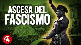 l’ASCESA del FASCISMO in Italia [upl. by Sayette]