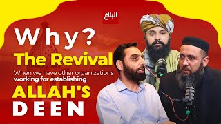 Why quotThe Revivalquot when we have other organizations working for establishing Allahs Deen [upl. by Beitch872]