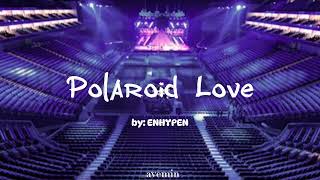 Polaroid Love  ENHYPEN  but youre in an empty arena [upl. by Dempstor]