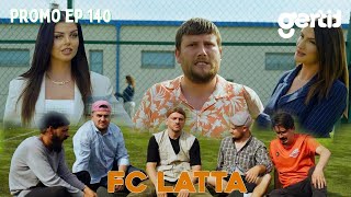 FC LATTA  PROMO  Episodi 140 [upl. by Aicelaf]