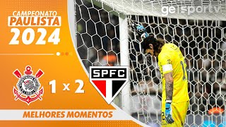 CORINTHIANS 1 X 2 SÃO PAULO  MELHORES MOMENTOS  CAMPEONATO PAULISTA 2024  geglobo [upl. by Averell]