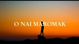 OH NAI MAROMAK  DEO ATAIDE  VIDEO LIRIK [upl. by Linnell]