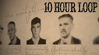 Peaky Blinders Theme Song  almost 10 Hour Loop [upl. by Ahsilif]