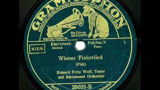 Richard Fritz Wolf Wiener Fiakerlied 1932 [upl. by Garbe]