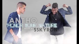 ANTHO  HONOR YOUR NATURE clip officiel sortie mai 2014 [upl. by Gabrielson]