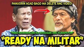 KAKAPASOK LANG PRRD NANAWAGAN SA MGA MILITAR NA KUMILOS DAHIL SA KURAPSYON SA BANSA [upl. by Eilerua]