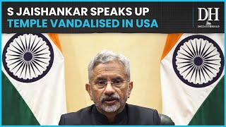 External Affairs Minister S Jaishankar speaks on US temple vandalism  California temple vandalised [upl. by Tija]