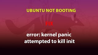 UBUNTU FIX error kernel panic attempted to kill init [upl. by Fifi23]