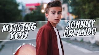 Johnny Orlando Missing You Official Preview [upl. by Queston821]