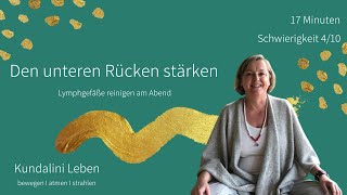 Den unteren Rücken stärken und die Lymphgefäße reinigen I Kundalini Leben [upl. by Hcone617]