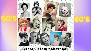 50s amp 60s Female Classic Hits [upl. by Goodhen]