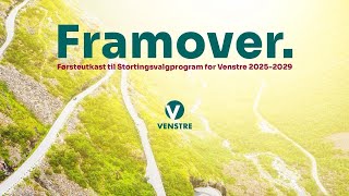 Fremleggelse av førsteutkast til Venstres Stortingsvalgprogram 20252029 [upl. by O'Driscoll118]