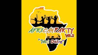 VARIOUS ARTISTS  AFRICAN PARTY TOTAL DELIRE VOL2 FULL ALBUM 2H [upl. by Leibrag]