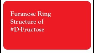 Furanose structure of Fructose  BSc 3rd year  Carbohydrates [upl. by Ahselrak]