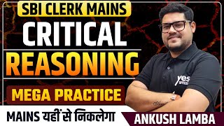 Critical Reasoning Mega session 🔥  Critical Reasoning Questions SBI CLERK Mains 2024  Ankush Lamba [upl. by Konstanze]