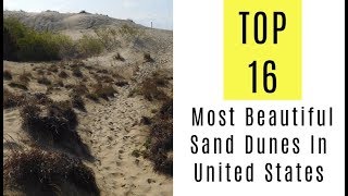 TOP 16 Most Beautiful Sand Dunes In USA [upl. by Lonna]