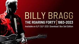 Billy Bragg  The Roaring Forty  19832023 [upl. by Gneh]