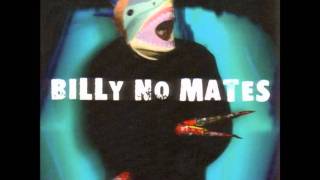 BILLY NO MATES  Look At You [upl. by Gustin]