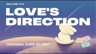 Loves Direction  VER 01  Original Song by NEIT [upl. by Ayahc]