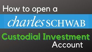 How To Open A Charles Schwab Custodial Account In 2024 [upl. by Darcee]