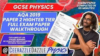 GCSE Physics AQA Paper 2 2019 Higher Tier Full Exam paper Complete Walkthrough [upl. by Luiza]