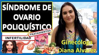 SINDROME de OVARIO POLIQUISTICO TRATAMIENTO COMPLETO Ginecologa Diana Alvarez [upl. by Nesiaj182]