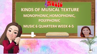 TEXTUREMONOPHONIC HOMOPHONICPOLYPHONIC MUSIC 6 QUARTER 4 WEEK 4 5 [upl. by Alderman]